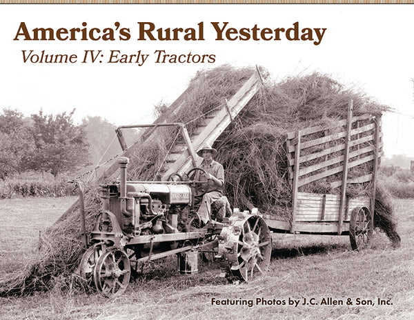 AMERICA'S RURAL YESTERDAY: VOLUME 4, EARLY TRACTORS
