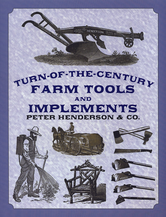 TURN-OF-THE-CENTURY FARM TOOLS AND IMPLEMENTS